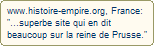 www.histoire-empire.org, France:
"...superbe site qui en dit
beaucoup sur la reine de Prusse."